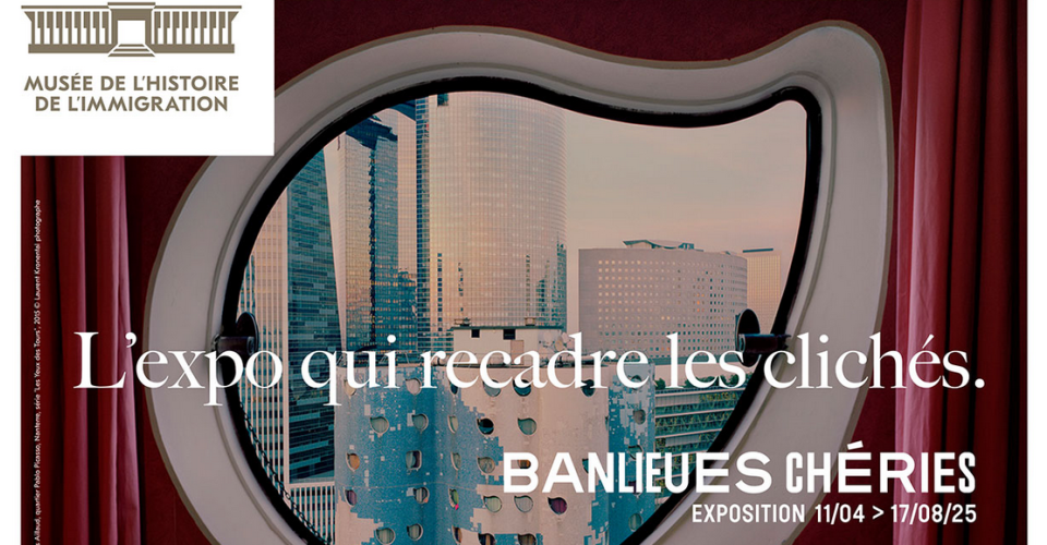 Visuel exposition Banlieues chéries